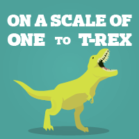 How to Play On a Scale of One to T-Rex